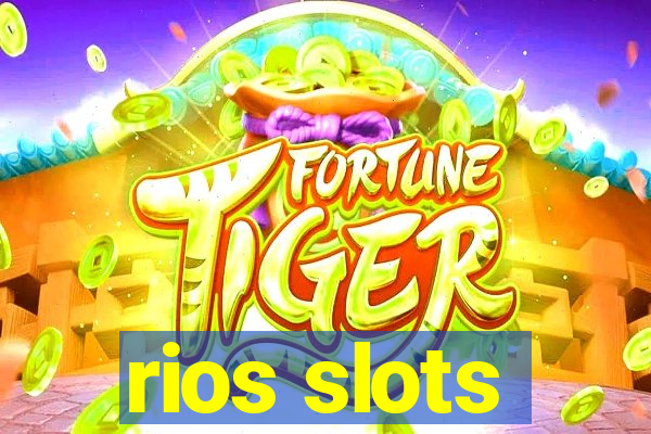 rios slots